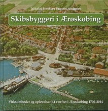 Nikolaj Porskjær og Engvon Andersen: Skibsbyggeri i Ærøskøbing